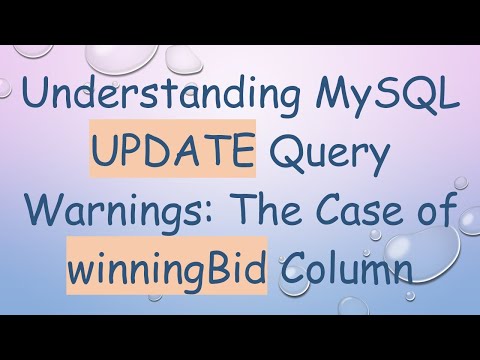 Understanding MySQL UPDATE Query Warnings: The Case of winningBid Column
