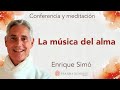 Meditación y conferencia: &quot;La música del alma&quot;, con Enrique Simó