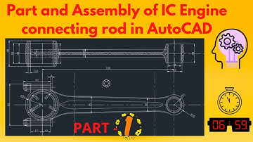 30. a) IC Engine Connecting Rod part and assembly (Part 1) - Computer Aided Machine Drawing
