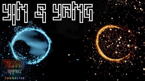 Yin & Yang | Tetris Effect: Connected