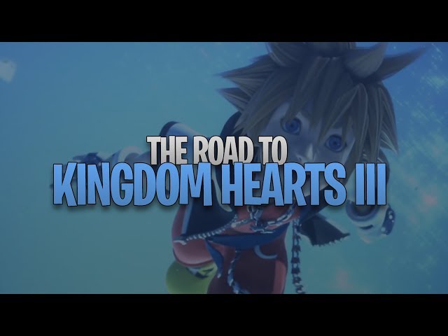 The Road to Kingdom Hearts III | Official Trailer class=