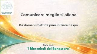 Comunicare meglio si allena: il percorso pratico | Comunicazione efficace