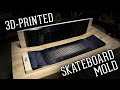 3D-Printed Skateboard Deck Mold