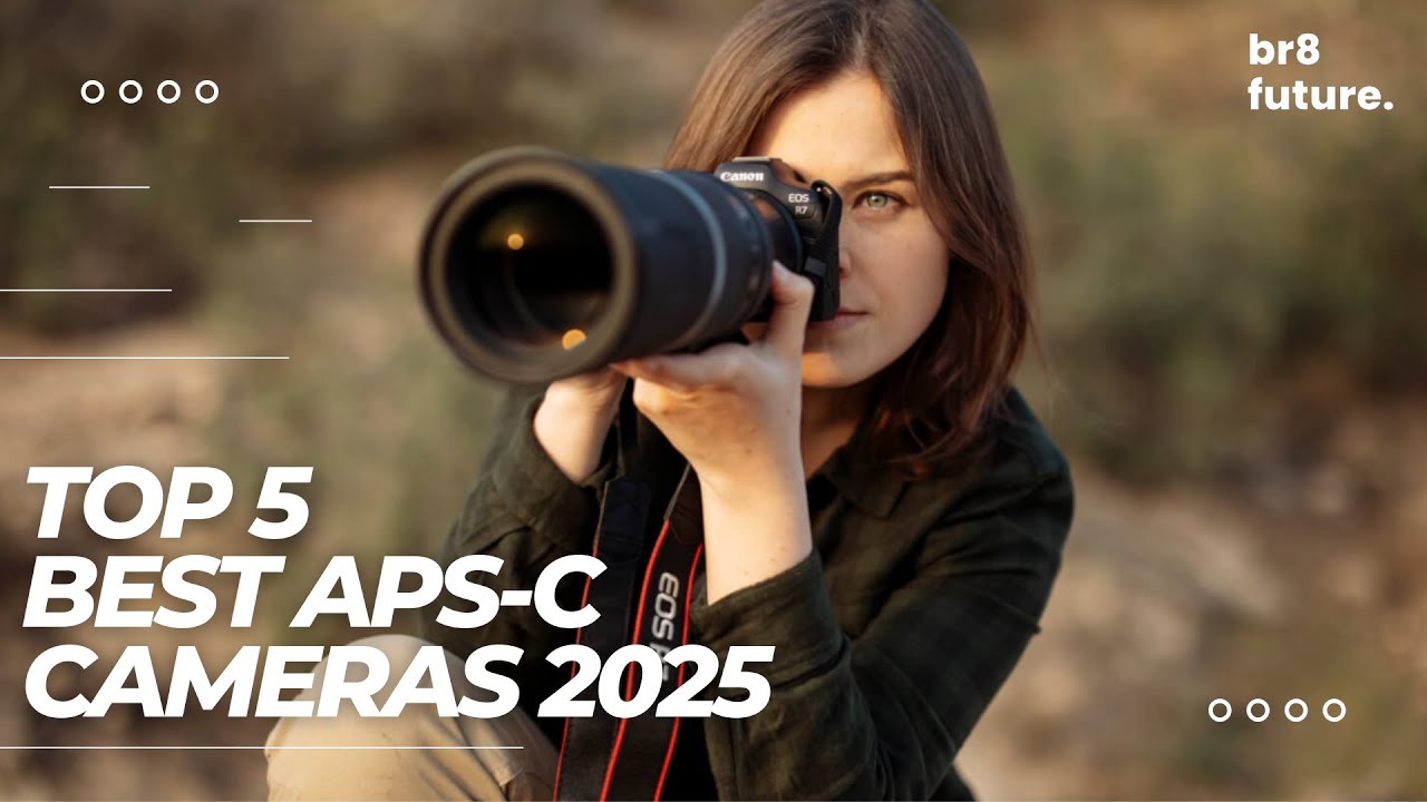 Best APS-C Cameras 2025 📷💙 Best APS C CAMERA 2025 - YouTube