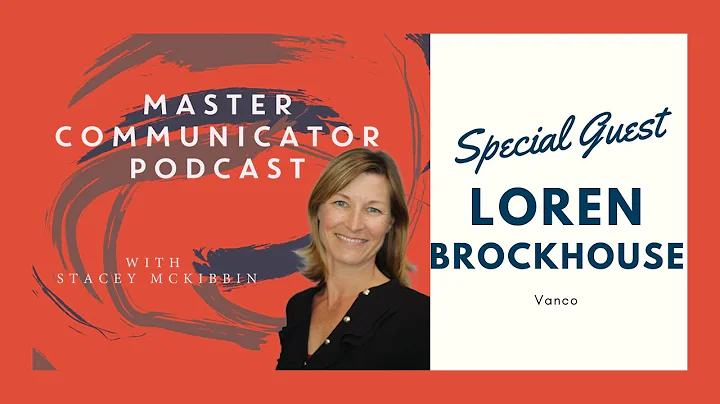 Master Communicator Podcast with Special Guest Lor...