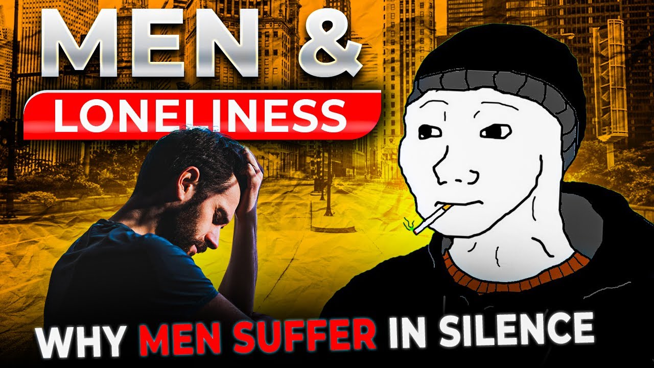 Male Loneliness Epidemic 1 - YouTube