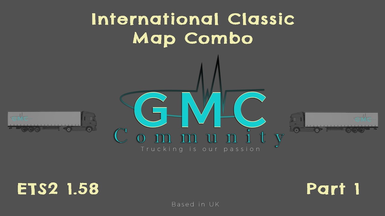 ETS2 1.58 - GMC Community - International Classic Map Combo - 22.02.2026