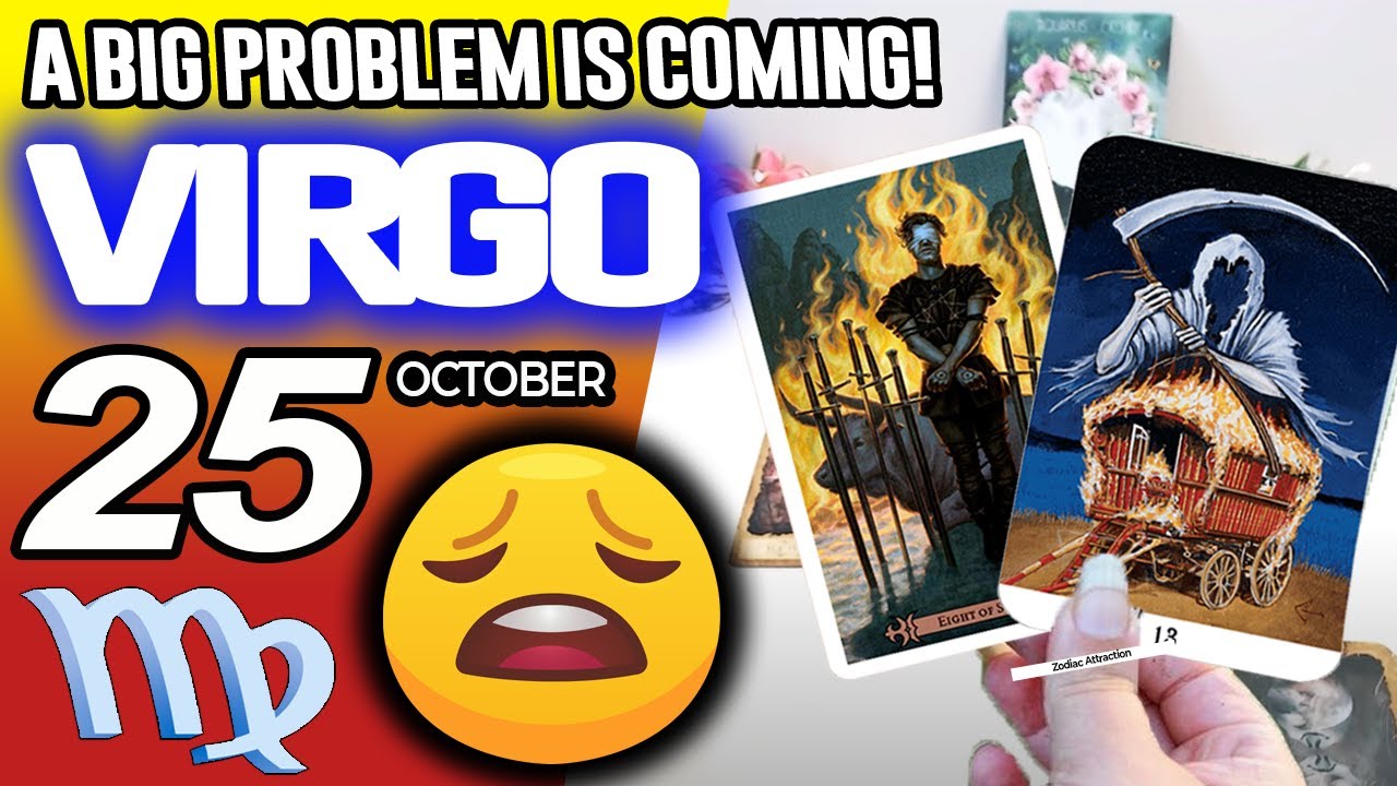 Virgo ♍️😖A BIG PROBLEM IS COMING❗😡 horoscope for today OCTOBER 25 2025 ♍️ 