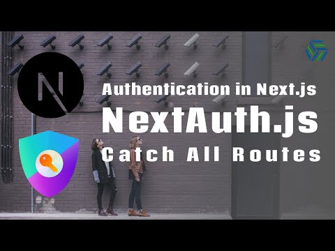 Next.js | Catch All Routes with NextAuth.js