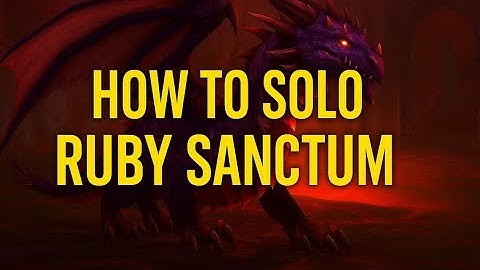 HOW TO SOLO RUBY SANCTUM  (HEROIC 25M)