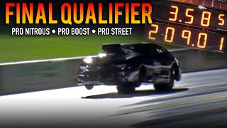 : Final Qualifying Session - Pro Nitrous, Pro Boost, and Pro Street!