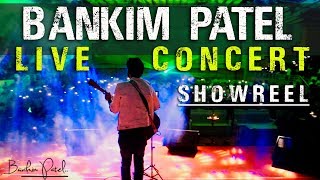 Bankim Patel | LIVE Concert | Singer | Performer | Showreel 2019