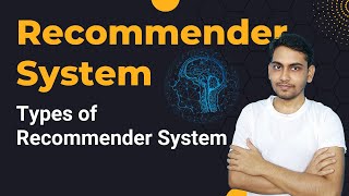 Recommendation System and Types of Recommender System