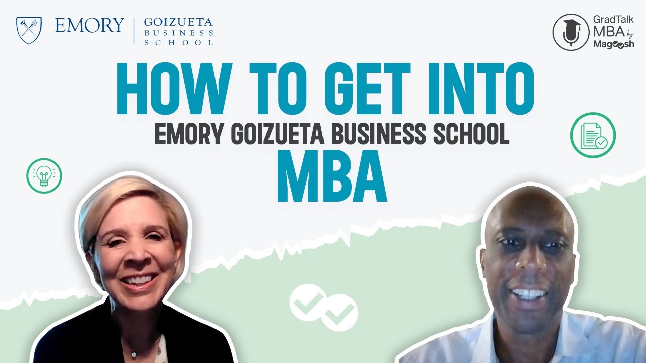 How to Get Into Emory Goizueta MBA | GradTalk MBA Episode 17
