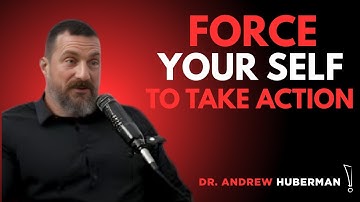 You’re NOT lazy, You’re Afraid How to Force Yourself to take action||dr. Andrew Huberman