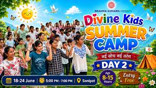 RAJYOGI Divine Kids Summer Camp Day-2 2026 | नई सोच नई तरंग | Brahma Kumaris Sonipat