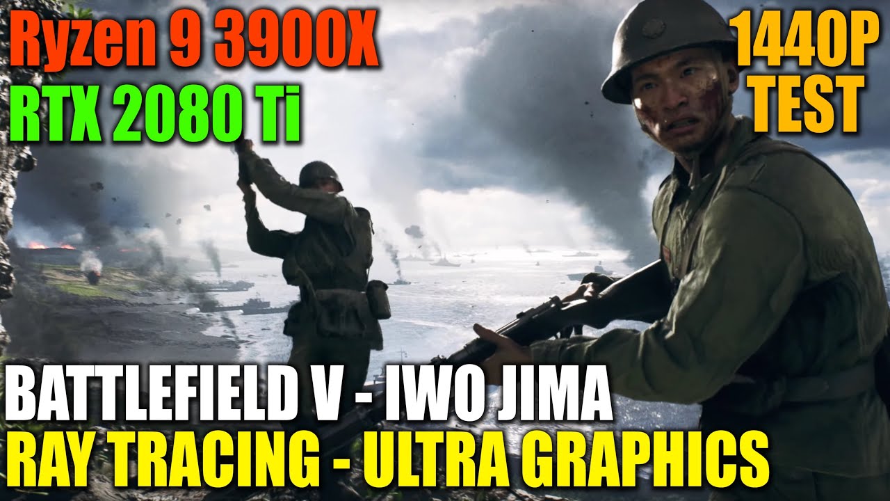 Battlefield V Ray Tracing - Iwo Jima - Ryzen 9 3900X + RTX 2080Ti ...