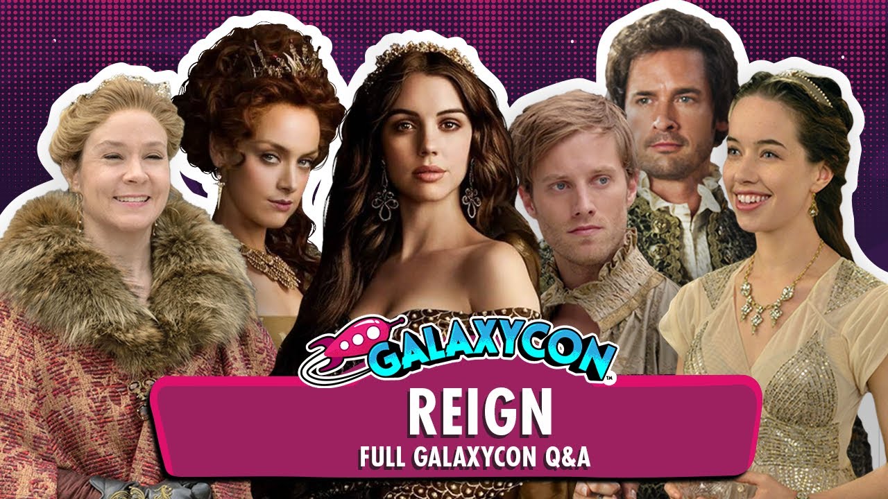Reign Full GalaxyCon Q&A