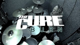 The Cure - Burn - Drum Cover