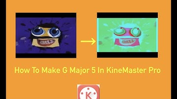 How To Make G Major 5 In Kinemaster use comments allowed