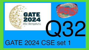 GATE CSE 2024 set 1 Question 32
