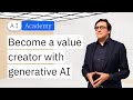 Become a value creator with generative ai