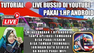 CARA LIVE STREAMING BUSSID DI YOUTUBE MENGGUNAKAN 1,HP ANDROID//Zalal Gaming screenshot 4