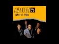 Channel 5 - Isn&#39;t It You 12&quot; Special Extended Maxi CD Version