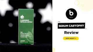 Danh sách 20+ review serum caryophy hay nhất hiện nay