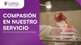 Compasión en nuestro servicio - Día Internacional de la #Enfermería