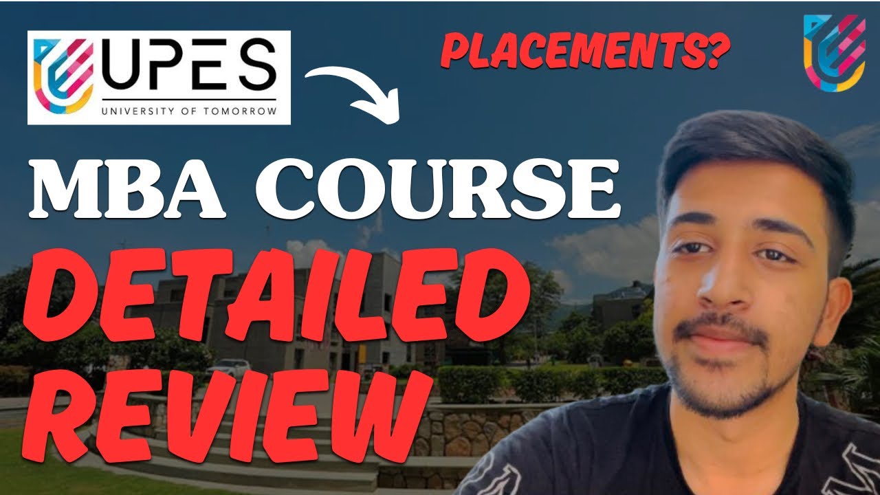 UPES MBA Detailed Review 2025 | MBA Placements & Fees | UPES Dehradun
