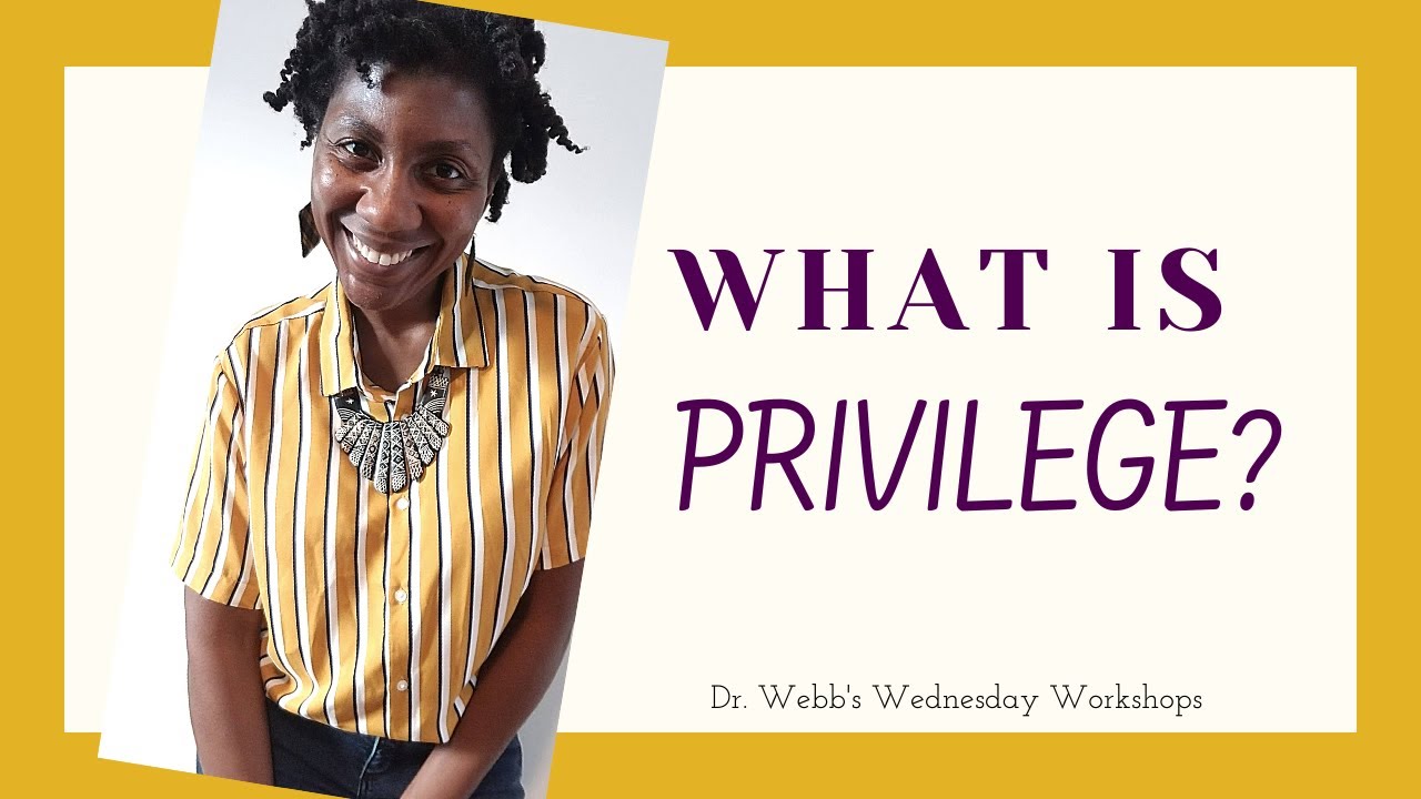 Privilege Webster Definition What is Privilege? | Dr. Webb's Wednesday Workshop - YouTube