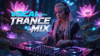 Best Trance Mix 2026 | Vocal Melodies & Deep Emotional Energy