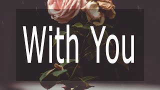 Kaskade, Meghan Trainor - With You [Lyrics]