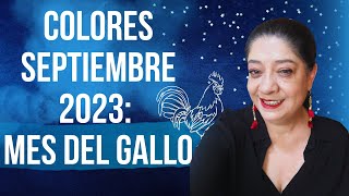 COLORES PARA SEPTIEMBRE 2023, MES DEL GALLO | Mónica Koppel