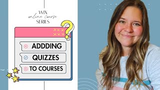 Celebrity Adding Quizzes to Your Wix Online Course Wealth