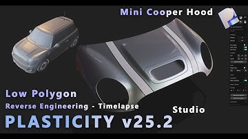 Reverse Engineering of a Lowpoly Model in Plasticity 2025.2 | Mini Cooper  Hood Timelapse