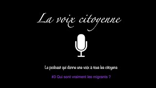 La Voix Citoyenne Qui Sont Vraiment Les Migrants ?