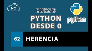 Curso de Python desde 0: Herencia - 62