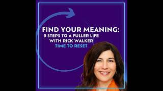Find Your Meaning: 9 Steps To A Fuller Life With Rick Walker