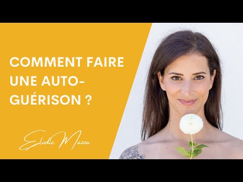 Comment faire une auto-guérison ?