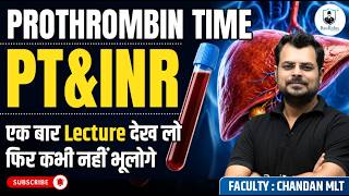 Prothrombin Time (PT) Test Explained | Normal Range, INR & Clinical Significance | Chandan Mlt