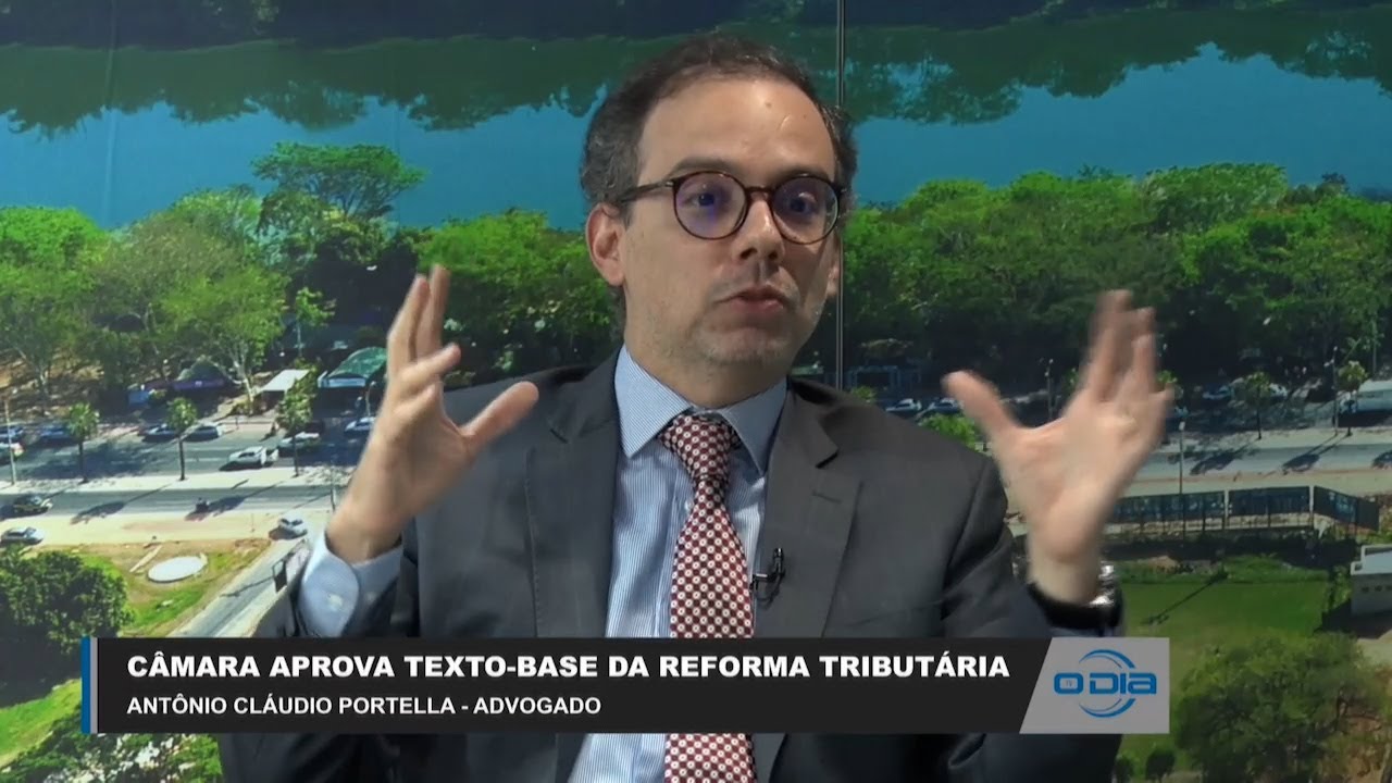 Advogado comenta aprovação do texto-base da Reforma Tributária na Câmara Federal 07 07 2023