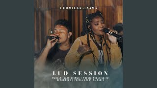 Video thumbnail of "Ludmilla - Medley Lud Session - Gato Siamês / Poesia Acústica 10: Recomeçar / Poesia Acústica Paris"