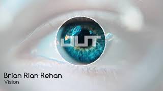 Brian Rian Rehan - Vision Outertone Free Release