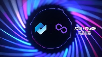Axion x Polygon Twitter Spaces AMA
