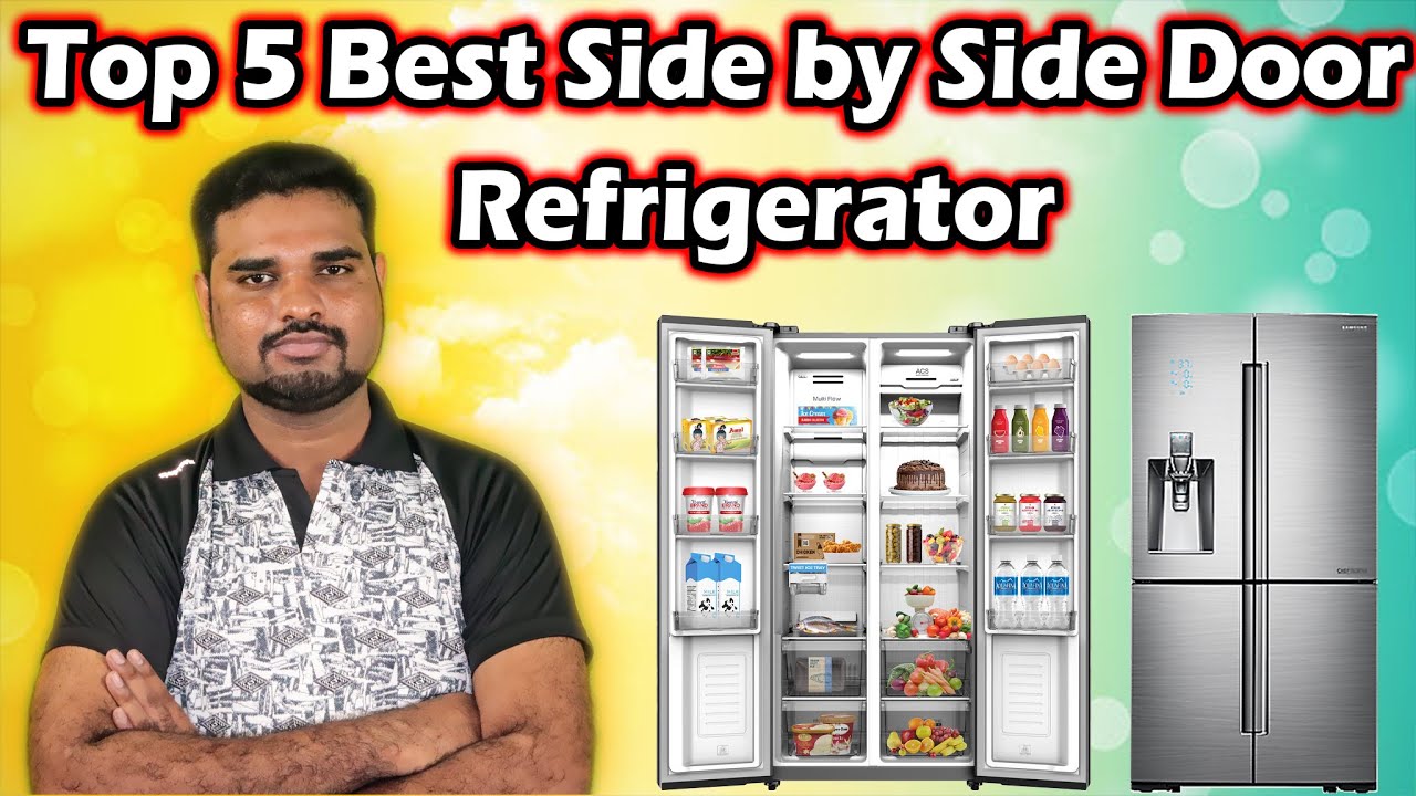 Top 5 Best Side by Side Door Refrigerators With Price in India 2022
