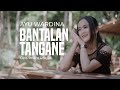 Bantalan Tangane - Syahiba Saufa (Ayu Wardina Cover)