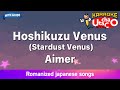 Hoshikuzu Venus &ndash; Aimer (Romaji Karaoke with guide)