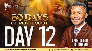 50 DAYS OF PENTECOST || DAY 12 || 17-08-2024